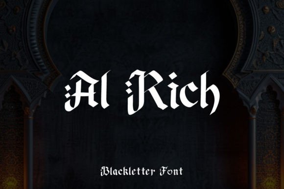 Al Rich: The Decorative Blackletter Font with Modern Soul