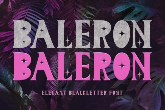 Baleron: A Modern Blackletter for Bold Branding