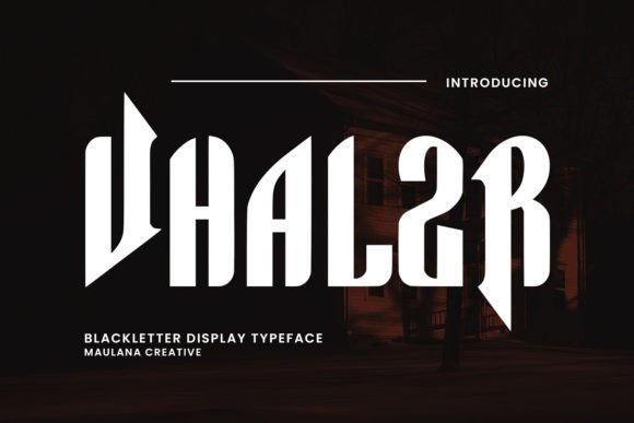 Vhalzr: A Blackletter Font with Modern Attitude